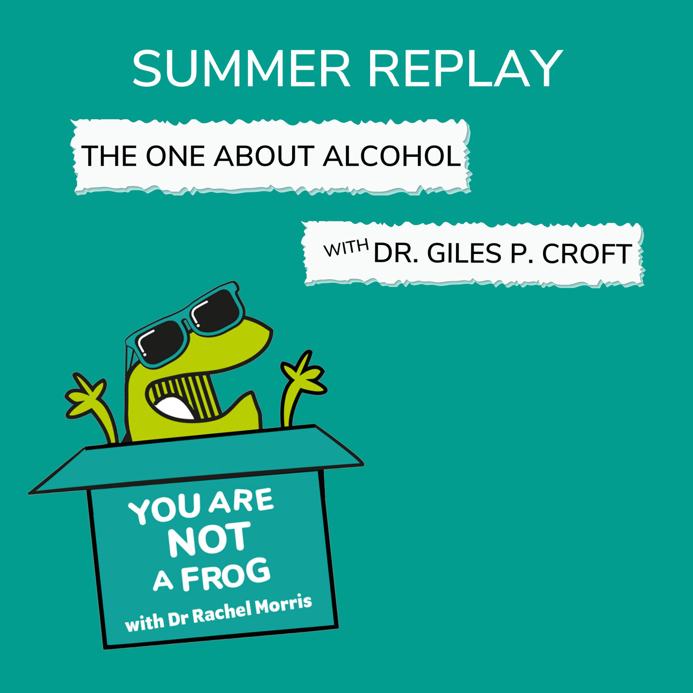 Summer Replay Series: The One About Alcohol with Dr. Giles P. Croft