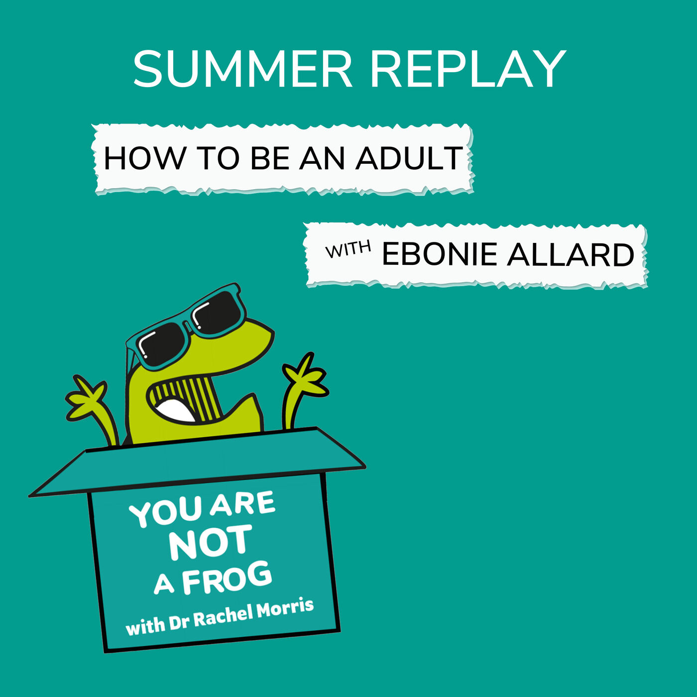 Summer Replay Series: How to be an adult with Ebonie Allard