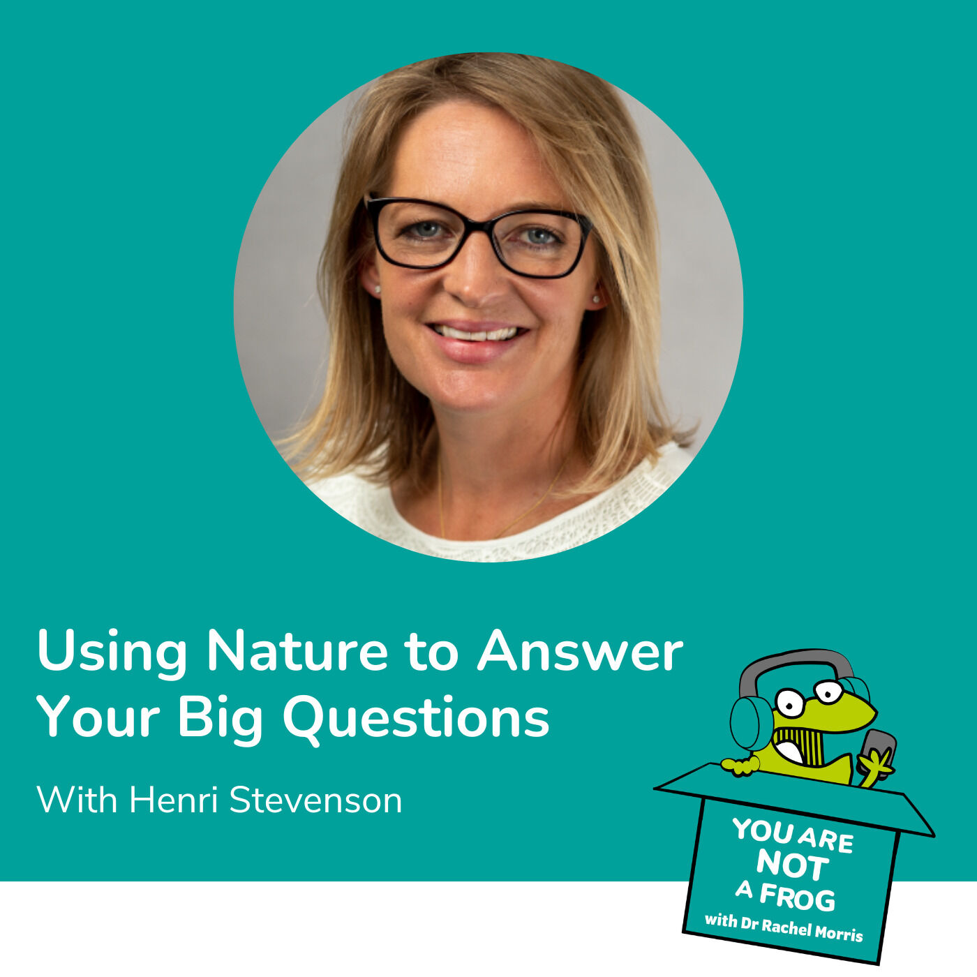 Using Nature to Answer Your Big Questions With Henri Stevenson