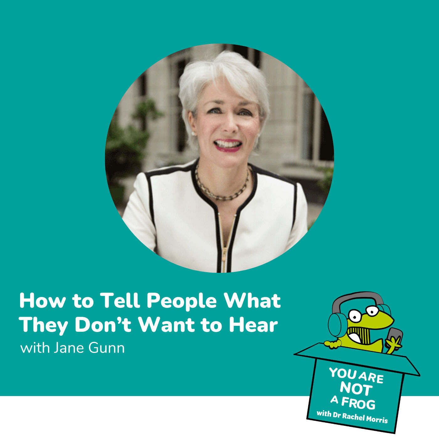 How to Tell People What They Don’t Want to Hear