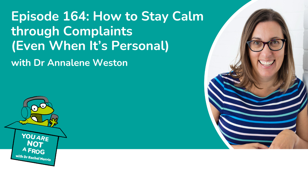 How to Stay Calm through Complaints (Even When It’s Personal)