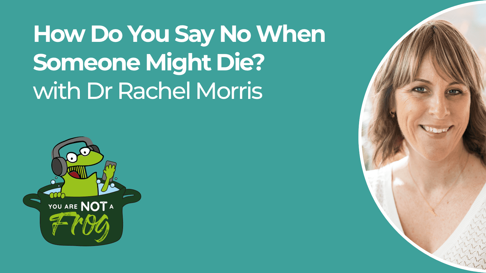 How Do You Say No When Someone Might Die?