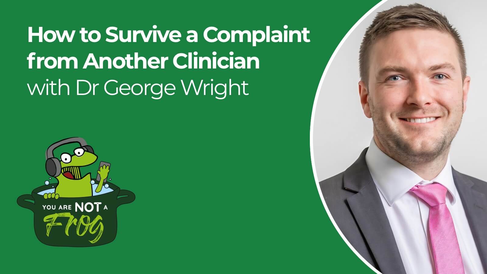 How to Survive a Complaint from Another Clinician